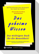 Das geheime Wissen - Das wichtigste Buch für die Menschheit!