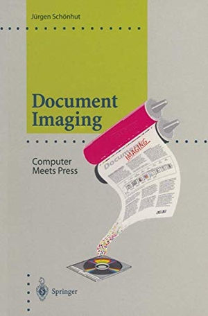 Schönhut, Jürgen. Document Imaging - Computer Meets Press. Springer Berlin Heidelberg, 2011.