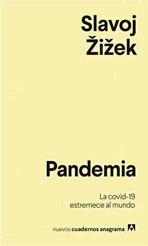 Zizek, Slavoj. Pandemia. Anagrama, 2020.