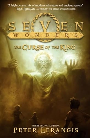 Lerangis, Peter. Seven Wonders Book 4: The Curse of the King. HarperCollins, 2015.