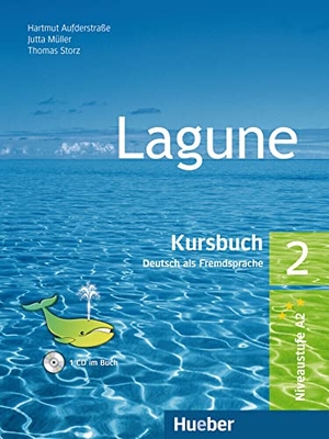 Aufderstraße, Hartmut / Müller, Jutta et al. Lagune 2. Kursbuch mit Audio-CD Sprechübungen. Hueber Verlag GmbH, 2015.