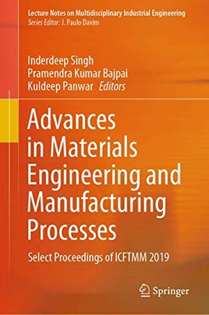 Singh, Inderdeep / Kuldeep Panwar et al (Hrsg.). Advances in Materials Engineering and Manufacturing Processes - Select Proceedings of ICFTMM 2019. Springer Nature Singapore, 2020.