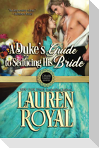 A Duke's Guide to Seducing His Bride
