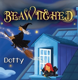 Dotty. BeaWitched. Pegasus Elliot Mackenzie Publishers, 2026.