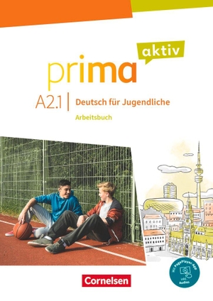 Jentges, Sabine / Jin, Friederike et al. Prima aktiv A2. Band 1 - Arbeitsbuch inkl. PagePlayer-App. Cornelsen Verlag GmbH, 2023.