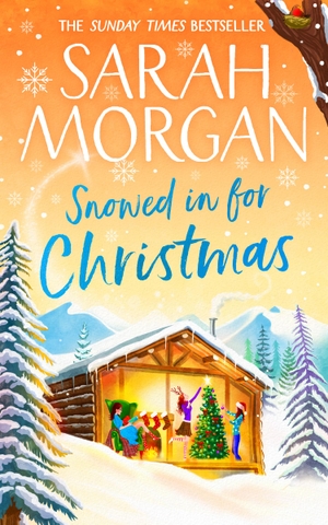 Morgan, Sarah. Snowed In For Christmas. HarperCollins Publishers, 2022.