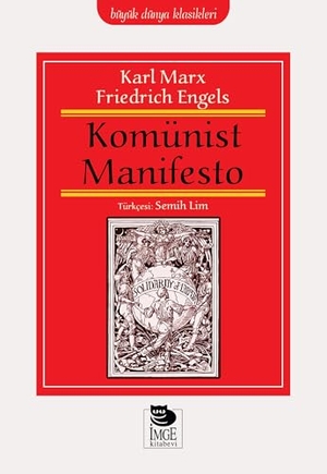 Marx, Karl / Friedrich Engels. Komünist Manifesto. Imge Kitabevi Yayinlari, 2018.