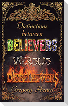 Distinctions between Believers versus Disbelievers