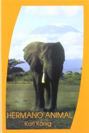 König, Karl. Hermano animal. Editorial Rudolf Steiner S.L., 1999.