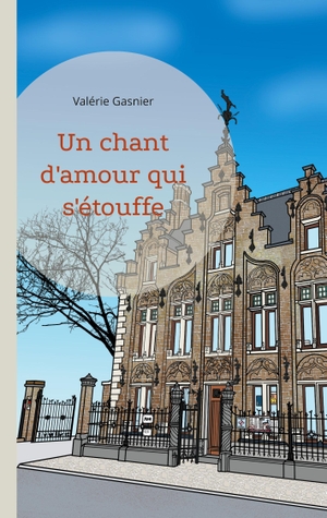 Gasnier, Valérie. Un chant d'amour qui s'étouffe. Books on Demand, 2018.