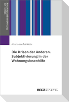 Die Krisen der Anderen. Subjektivierung in der Wohnungslosenhilfe