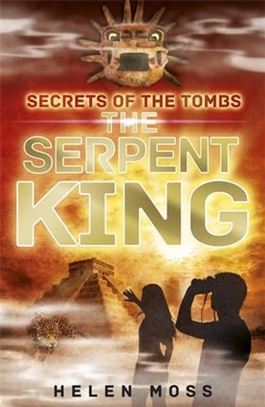Moss, Helen. Secrets of the Tombs: The Serpent King - Book 3. Hachette Children's Group, 2016.