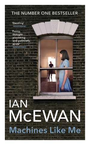 McEwan, Ian. Machines Like Me. Random House UK Ltd, 2020.