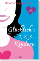 Glücklich mit 1, 2, 3 ... Kindern