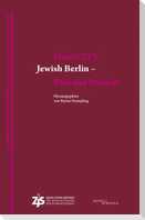 DiverCITY. Jewish Berlin - Past and Present