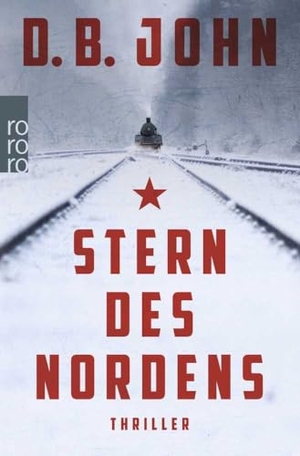 John, D. B.. Stern des Nordens - Spionagethriller | CIA-Agentin undercover in Nordkorea. Rowohlt Taschenbuch Verlag, 2019.