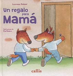 Schimel, Lawrence / Paz Rodero. Un regalo para mamá. La Maleta-callis, 2019.