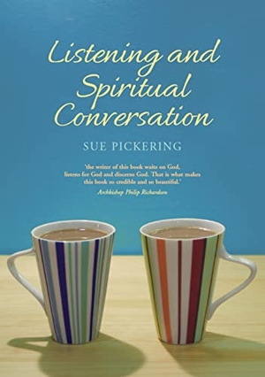 Pickering, Sue. Listening and Spiritual Conversation. Hymns Ancient & Modern, 2017.