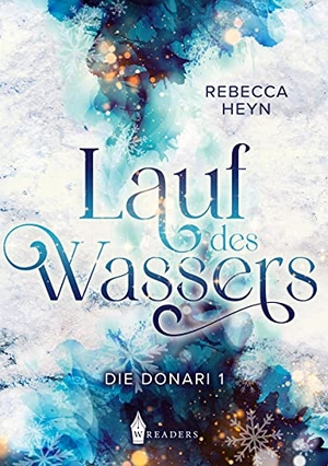 Heyn, Rebecca. Lauf des Wassers - Die Donari. Wreaders Verlag, 2021.