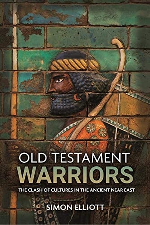 Elliott, Simon. Old Testament Warriors - The Clash of Cultures in the Ancient Near East. Casemate Publishers, 2021.