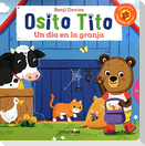 Osito Tito. Un día en la granja