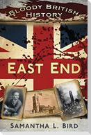 Bloody British History: East End