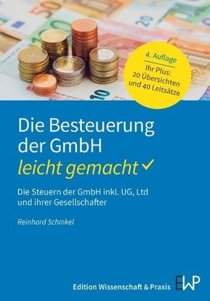 Schinkel, Reinhard. Die Besteuerung der GmbH - leicht gemacht - Die Steuern der GmbH inkl. UG, Ltd und ihrer Gesellschafter. Ewald von Kleist Verlag, 2025.