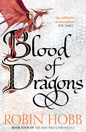 Hobb, Robin. BLOOD OF DRAGONS_RAIN WILD4 PB. Harper Collins Publishers - UK Wholesale Acct, 2016.
