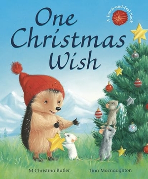 Butler, M Christina. One Christmas Wish. Little Tiger Press Group, 2021.
