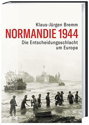 Bremm, Klaus-Jürgen. Normandie 1944 - Die Entscheidungsschlacht um Europa. Herder Verlag GmbH, 2022.