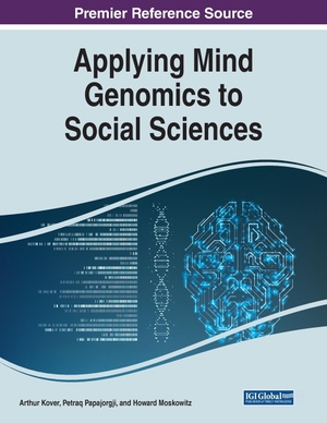 Moskowitz, Howard / Petraq Papajorgji. Applying Mind Genomics to Social Sciences. Information Science Reference, 2022.