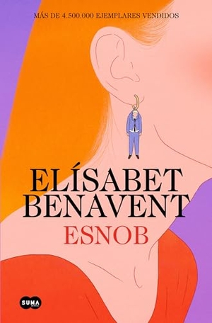 Benavent, Elisabet. Esnob / Snob. Prh Grupo Editorial, 2024.