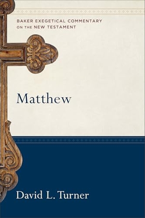 Turner, David L. Matthew. Baker Publishing Group, 2008.