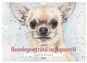 Tasche, Pia. Hundeporträts in Aquarell (Wandkalender 2024 DIN A4 quer), CALVENDO Monatskalender - Zwölf unterschiedliche Hunde - mit Aquarellbuntstiften gemalt - sind zur Bildgestaltung mit Farbspritzern verziert.. Calvendo, 2023.
