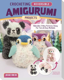 Crocheting Reversible Amigurumi Projects
