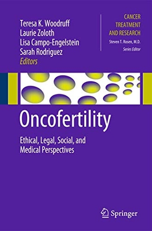 Woodruff, Teresa K. / Sarah Rodriguez et al (Hrsg.). Oncofertility - Ethical, Legal, Social, and Medical Perspectives. Springer US, 2010.