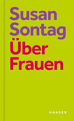 Sontag, Susan. Über Frauen. Carl Hanser Verlag, 2024.