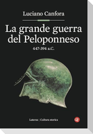 La grande guerra del Peloponneso. 447-394 a.C.