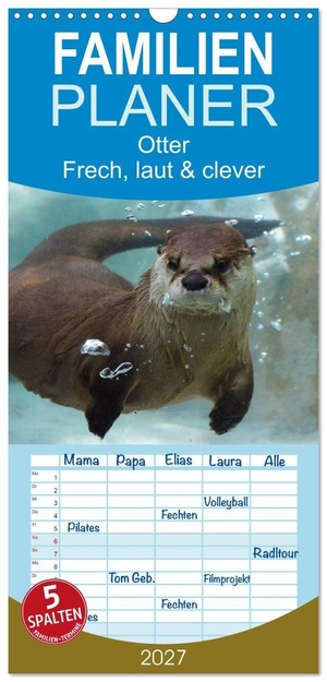 Stanzer, Elisabeth. Familienplaner 2027 - Otter. Frech, laut und clever mit 5 Spalten (Wandkalender, 21 x 45 cm) CALVENDO - Putzige Räuber und echte Rabauken im und am Wasser. Calvendo, 2026.