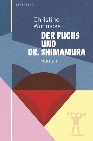 Wunnicke, Christine. Der Fuchs und Dr. Shimamura. 