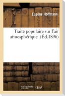 Traité populaire sur l'air atmosphérique