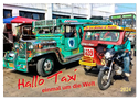 Hallo Taxi - einmal um die Welt (Wandkalender 2024 DIN A2 quer), CALVENDO Monatskalender