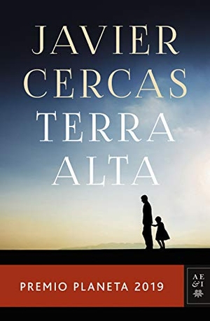 Cercas, Javier. Terra Alta. Editorial Planeta, 2019.