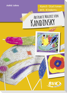 Kunst-Stationen mit Kindern: Abstrakte Malerei von Kandinsky