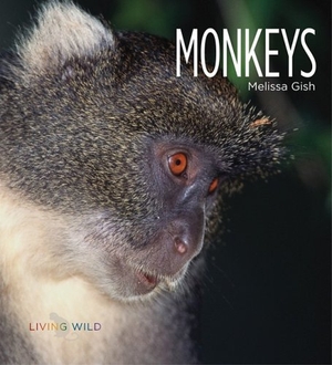 Gish, Melissa. Monkeys. Creative Company, 2009.