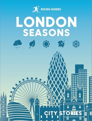 Williams, Beth / Reeves, Joanna et al. Rough Guides London Seasons - City Stories. APA Publications Ltd, 2025.