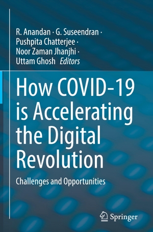 Anandan, R. / G. Suseendran et al (Hrsg.). How COVID-19 is Accelerating the Digital Revolution - Challenges and Opportunities. Springer International Publishing, 2022.