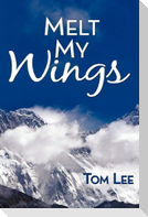 Melt My Wings