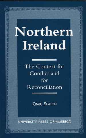 Seaton, Craig. Northern Ireland - The Context for Conflict and Reconciliation. Rowman & Littlefield Publishing Group Inc, 1998.