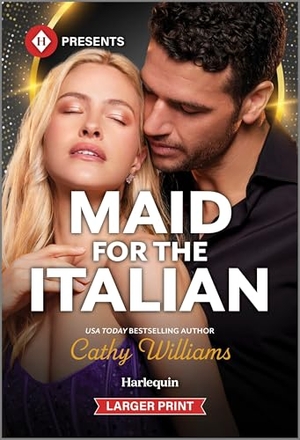 Williams, Cathy. Maid for the Italian. Harlequin, 2026.